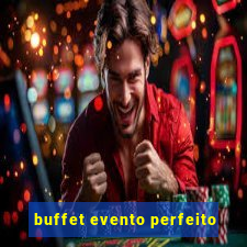 buffet evento perfeito